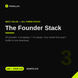 The Founder Stack — all three Parallax packs in one £49 download, save £23
